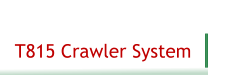 T815 Crawler System