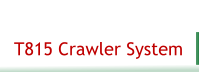 T815 Crawler System
