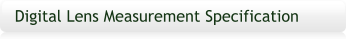 Digital Lens Measurement Specification