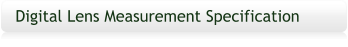 Digital Lens Measurement Specification